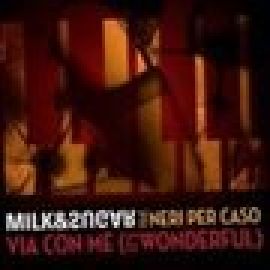 #127 | Milk & Sugar feat. Neri Per Caso - Via Con Me